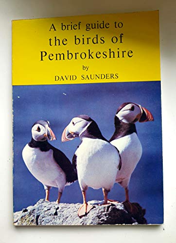 Brief Guide to the Birds of Pembrokeshire (9780901906106) by David Saunders