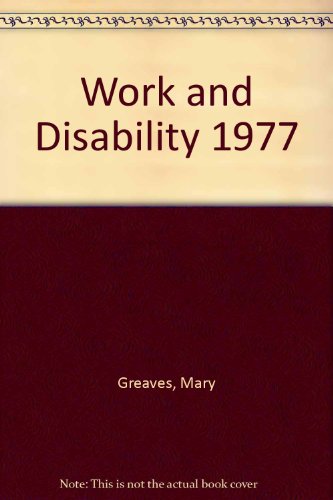 Work and disability, 1977 (9780901908353) by Greaves, Mary