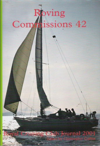 Stock image for ROVING COMMISSIONS 42: ROYAL CRUISING CLUB JOURNAL 2001 for sale by Easton's Books, Inc.