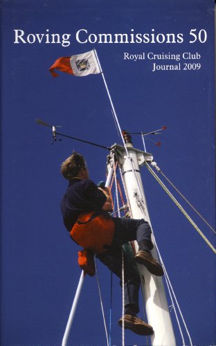 9780901916303: Roving Commissions: Royal Cruising Club Journal v. 50