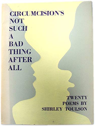 9780901924070: Circumcision's not such a bad thing after all;: And other poems