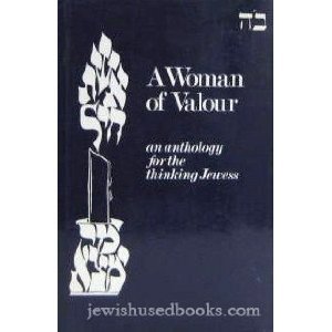 Stock image for Woman of Valour: An Anthology for the Thinking Jewess Rader, B. and Rader, H for sale by Langdon eTraders