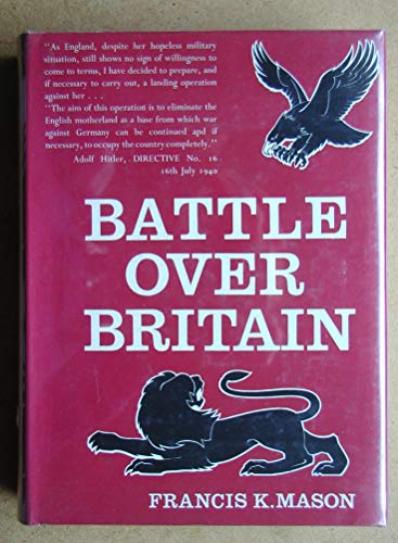 Imagen de archivo de Battle Over Britain: A History of the German Air Assaults on Great Britain,1917-18 and July-December 1940, and the Development of Britain's Air Defenses between the World Wars a la venta por Book Bear