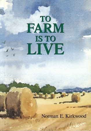 Stock image for To Farm is to Live: An Autobiographical Account of Farming in the East Riding of Yorkshire from the 1920s to the 1990s for sale by WorldofBooks