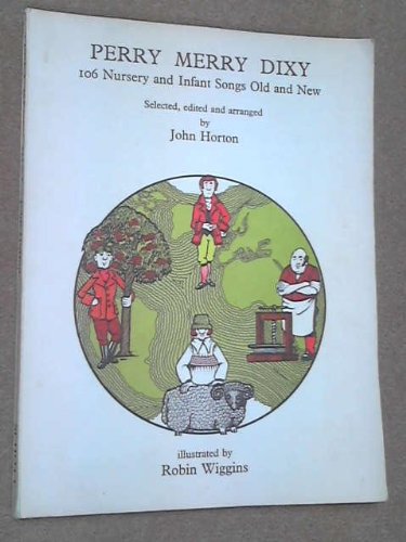 Beispielbild fr Perry Merry Dixy | 160 Nursery and Infant Songs Old and New zum Verkauf von Attic Books