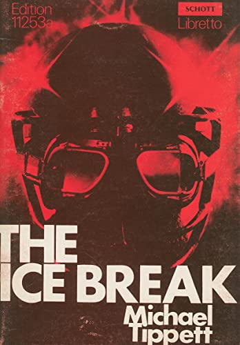 Stock image for The Ice Break: An Opera in Three Acts for sale by Anybook.com
