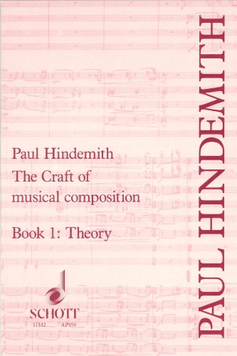 The Craft of Musical Composition: Theoretical Part - Book 1 (Tap/159) (9780901938305) by Paul Hindemith