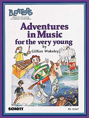 Beispielbild fr Adventures in Music for the Very Young (Beaters) zum Verkauf von WorldofBooks