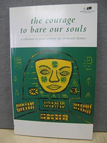 Stock image for The Courage to Bear our Souls for sale by Merandja Books