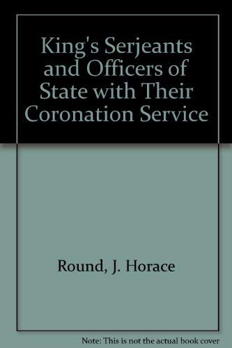 Stock image for King's Serjeants and Officers of State with Their Coronation Service