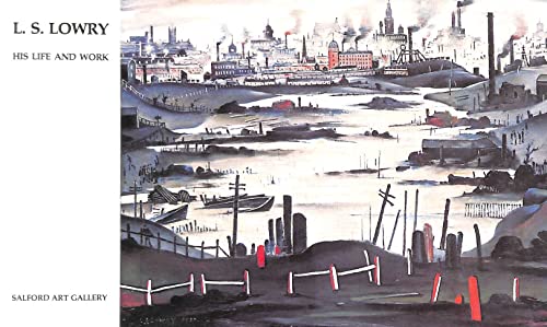 Imagen de archivo de L. S. Lowry: His Life and Work a la venta por WorldofBooks