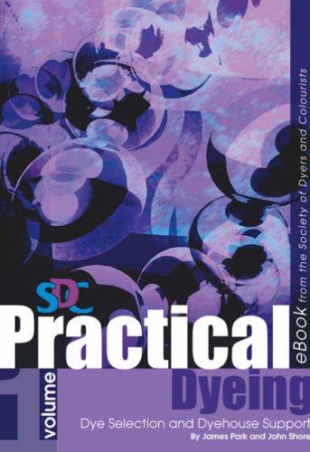 Practical Dyeing: Printed Version Vol 1-3 (9780901956842) by Park, James; Shore, John