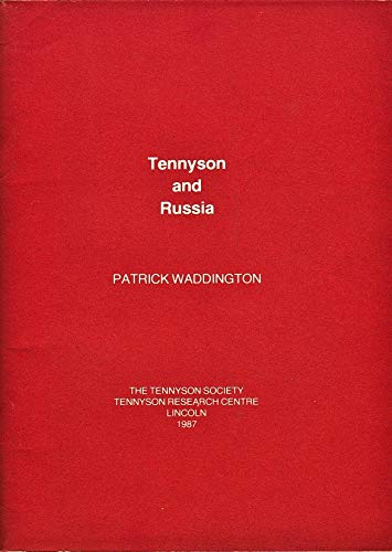 Tennyson and Russia (Tennyson Society monographs) (9780901958228) by Waddington, Patrick