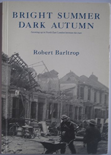 9780901974235: Bright summer - dark autumn (Growing up in North East London between the Wars)