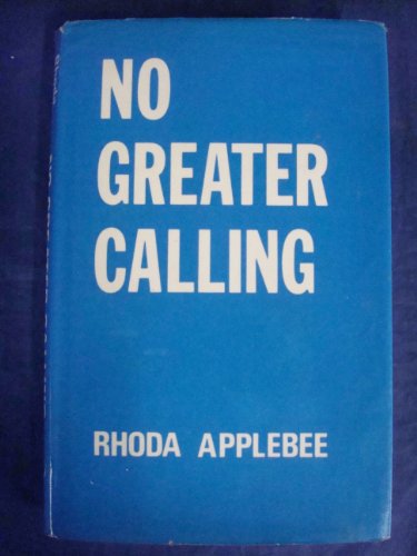 No Greater Calling : The Story of a Nursing Sister