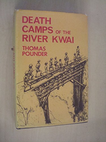 9780901976376: Death Camps of the River Kwai