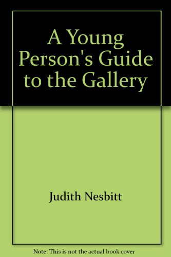 A Young Person's Guide to the Gallery.