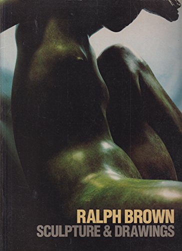 Stock image for Ralph Brown: Sculpture and Drawings for sale by The Mill Bookshop