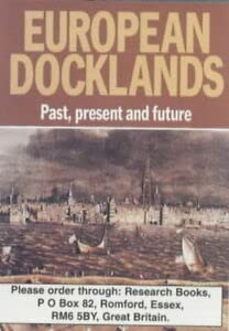 Beispielbild fr European Docklands: Past, Present and Future zum Verkauf von ThriftBooks-Dallas