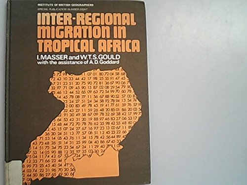 Imagen de archivo de Inter-regional migration in tropical Africa (Institute of British Geographers special publication ; no. 8) a la venta por Zubal-Books, Since 1961