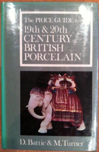 Beispielbild fr Price Guide to 19th and 20th Century British Porcelain zum Verkauf von WorldofBooks
