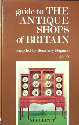 Beispielbild fr Guide to the Antique Shops of Britain 1974-75 Ferguson, Rosemary zum Verkauf von biblioMundo