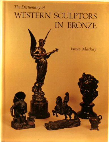Beispielbild fr Dictionary of Western Sculptors in Bronze zum Verkauf von Monroe Street Books