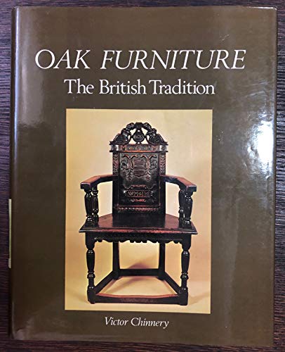 9780902028616: Oak Furniture, The British Tradition: A History of Early Furniture in the British isles and New England