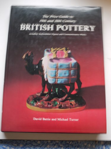 Beispielbild fr Price Guide to 19th and 20th Century British Pottery: Including Staffordshire Figures and Commemorative Wares zum Verkauf von My Dead Aunt's Books