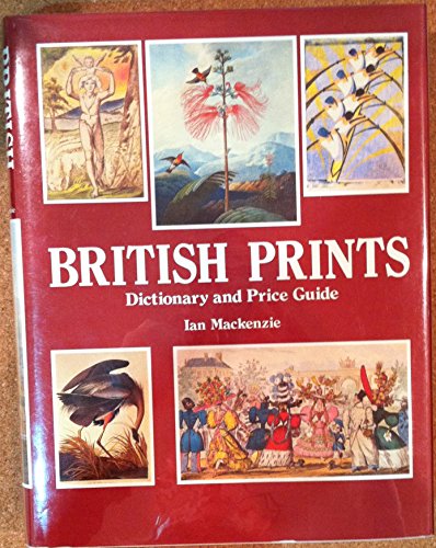Imagen de archivo de British Prints: Dictionary and Price Guide a la venta por Mullen Books, ABAA