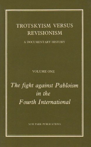 9780902030541: Trotskyism versus revisionism: A documentary history