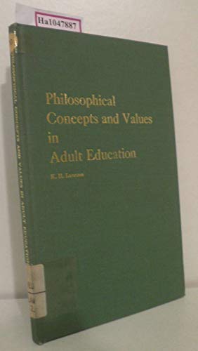 Beispielbild fr Philosophical Concepts and Values in Adult Education. zum Verkauf von Plurabelle Books Ltd