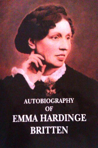 Beispielbild fr Autobiography of Emma Hardinge Britten zum Verkauf von GF Books, Inc.