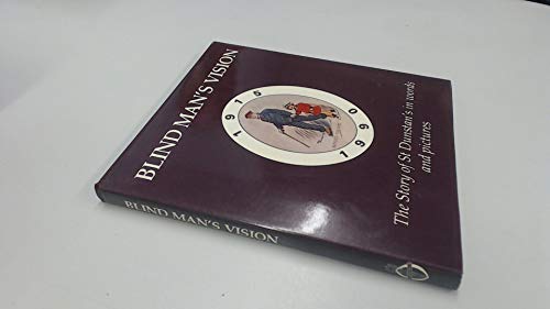 Imagen de archivo de Blind Man's Vision: The Story of St. Dunstan's in Words and Pictures a la venta por Seagull Books