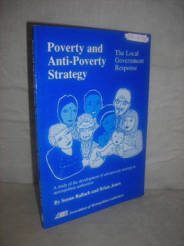 Poverty and Anti-poverty Strategy: The Local Government Response (9780902052765) by Balloch, Susan; Jones, Brian J.