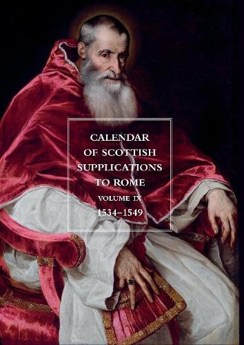 9780902054752: The Calendar of Scottish Supplications to Rome IX, 1534-1549 (New Series)