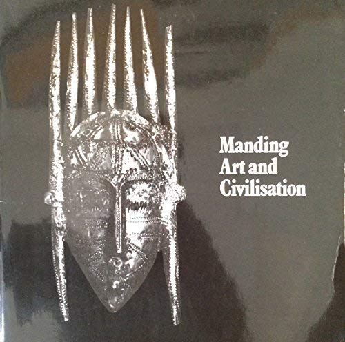 Manding Art and Civilisation - Guy Atkins; British Museum. Department of Ethnography