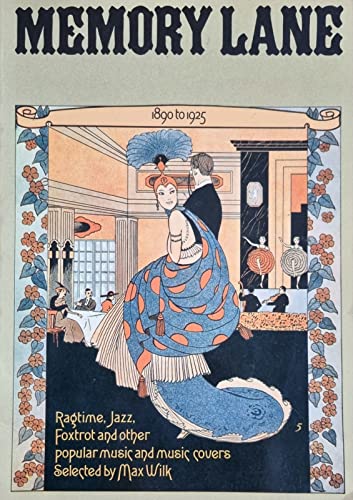 Beispielbild fr Memory Lane 1890- to 1925: Ragtime, Jazz, Foxtrot and Other Popular Music and music covers zum Verkauf von Ryde Bookshop Ltd