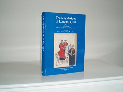 Stock image for The Singularities of London, 1578: Biblioteca Apostolica Vaticana MS Reg. Lat. 672: Number 175 (London Topographical Society Publication) for sale by WorldofBooks