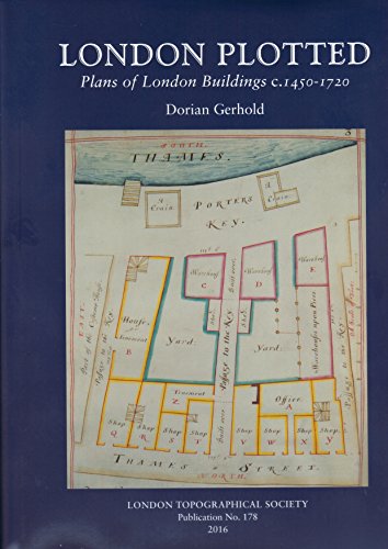 Beispielbild fr London Plotted: Plans of London Buildings c. 1450-1720: No. 178 (London Topographical Society Publication) zum Verkauf von WorldofBooks