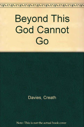 Beispielbild fr Beyond This God Cannot Go zum Verkauf von WorldofBooks