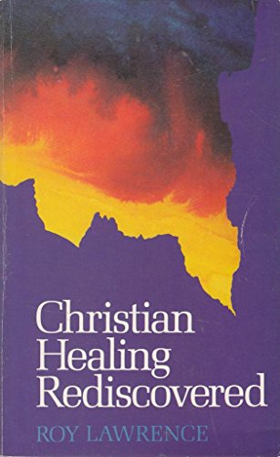 Beispielbild fr Christian Healing Rediscovered zum Verkauf von WorldofBooks