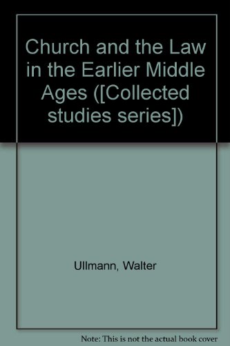 The Church and the Law in the Earlier Middle Ages: Selected Essays