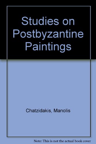 EÌtudes sur la peinture postbyzantine (Variorum reprint ; CS 52) (9780902089969) by ChatzeÌ„dakeÌ„s, ManoleÌ„s