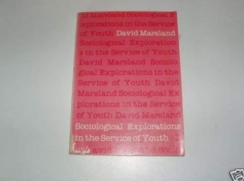 Imagen de archivo de Sociological Explorations in the Service of Youth a la venta por Anybook.com