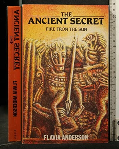 Beispielbild fr Ancient Secret: Fire from the Sun zum Verkauf von SecondSale
