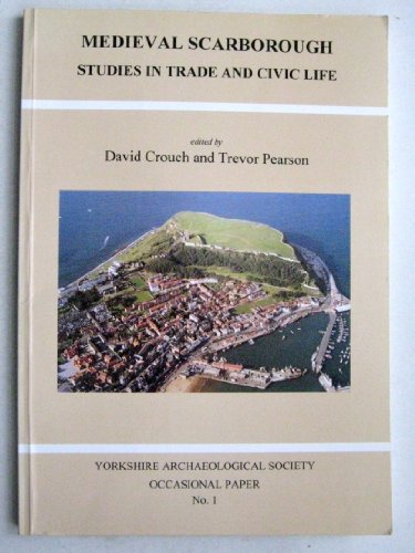 Imagen de archivo de Medieval Scarborogh Studies in Trade and Civic Life : Occasional Paper No. 1 a la venta por Westwood Books