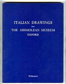 Stock image for Italian drawings from the Ashmolean Museum, Oxford, 18 February-21 March, 1970: A loan exhibition in aid of the Friends of the Ashmolean for sale by Midtown Scholar Bookstore