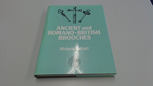 Stock image for Ancient and Romano-British Brooches for sale by AwesomeBooks