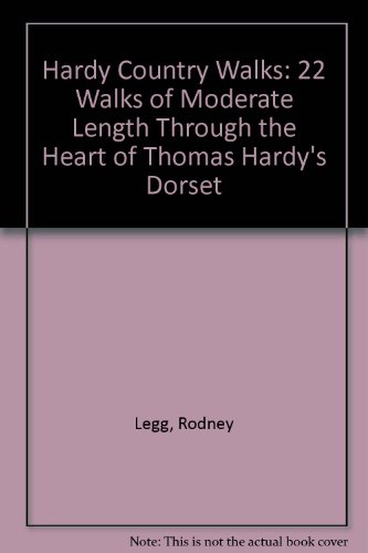 Stock image for Hardy Country Walks: 22 Walks of Moderate Length Through the Heart of Thomas Hardy's Dorset for sale by WorldofBooks